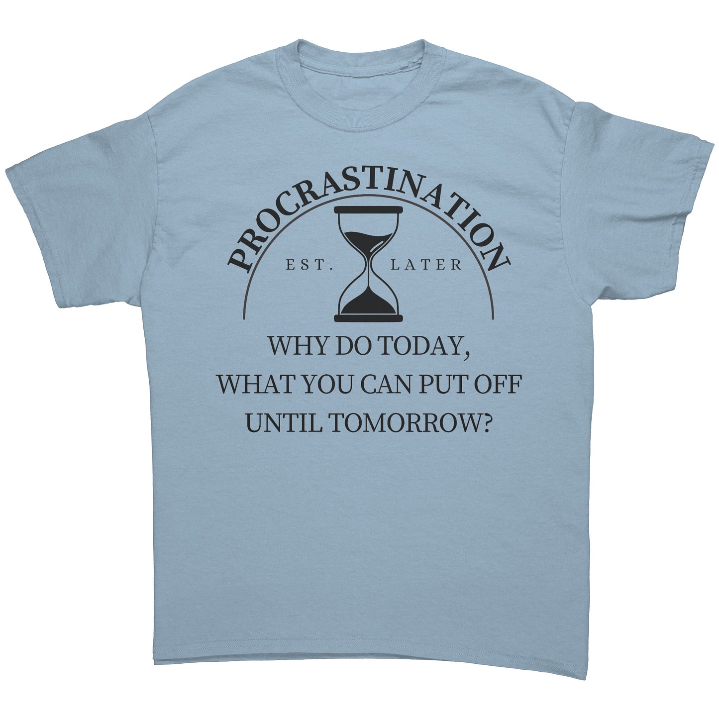 Procrastination Shirt