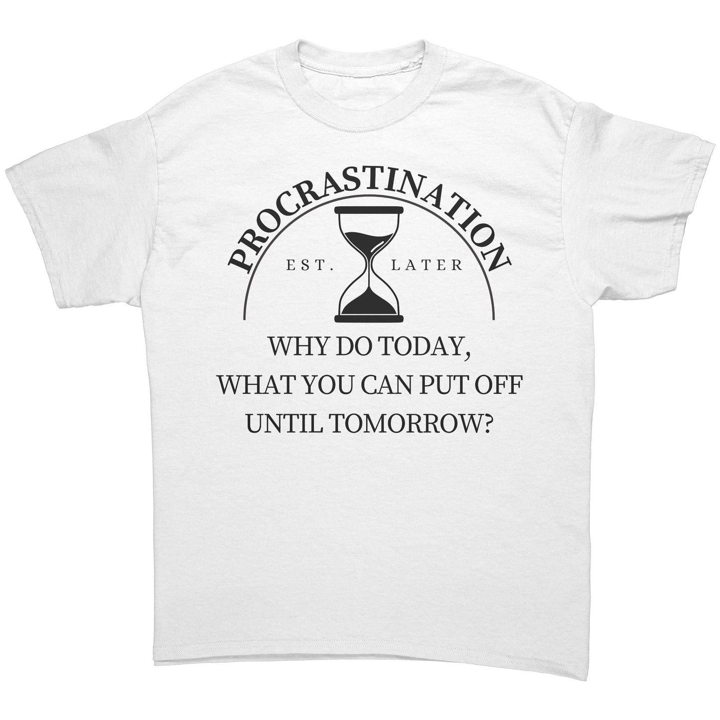 Procrastination Shirt